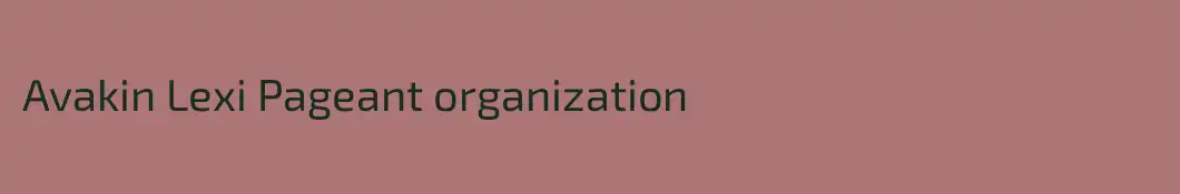 Avakin Lexi Pageant organization